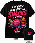 I'm Only Here for the Snacks Tee