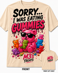 Sorry... I Was Eating Gummies Tee