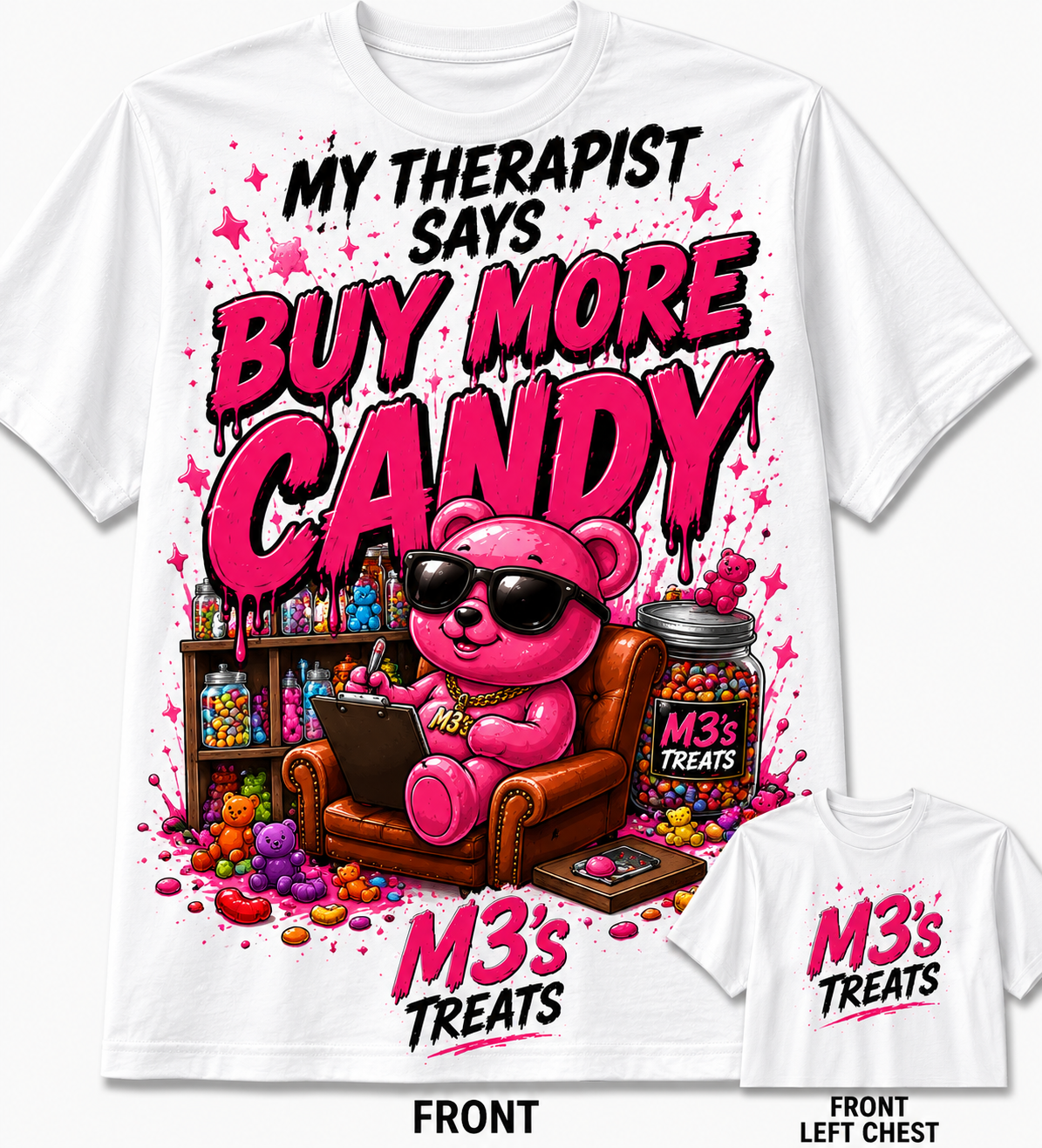 My Therapist Says Buy More Candy Tee